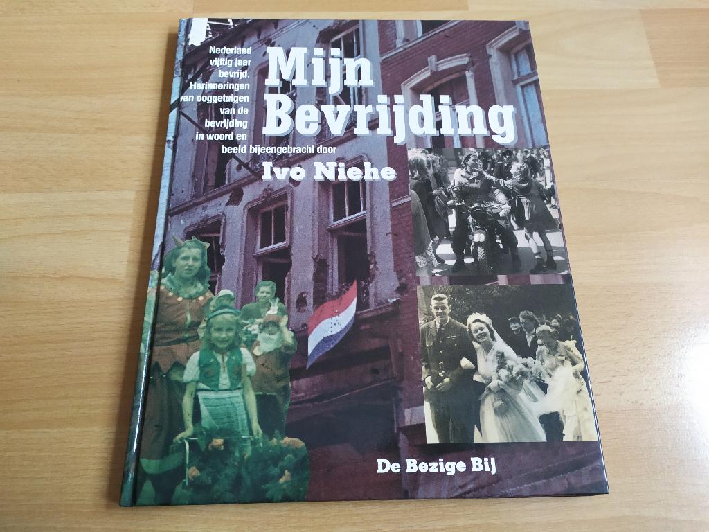 Mijn Bevrijding - Nederland vijftig jaar bevrijd - Ivo Niehe, Ophalen of Verzenden, Tweede Wereldoorlog, Gelezen, Algemeen