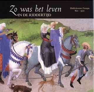 Zo was het leven in de riddertijd. Middeleeuws Europa, 14e eeuw of eerder, Europa, Nieuw, Ophalen of Verzenden