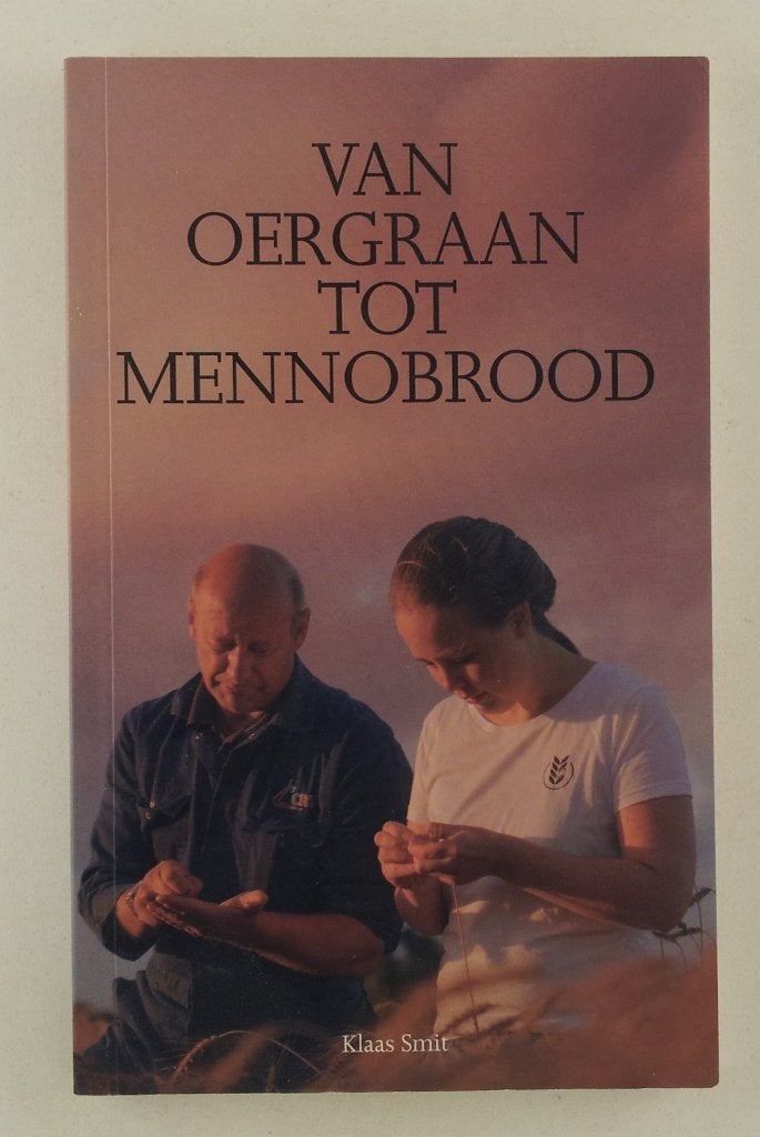 Smit, Klaas - Van oergraan tot Mennobrood, Verzenden, Gelezen