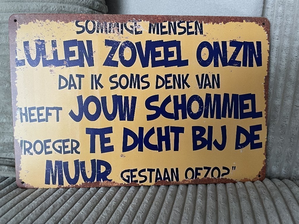 Lullen zoveel onzin metalen tekstbord (Old Look), Www.pand50.nl, Nieuw, Ophalen of Verzenden, Printer 29B Coevorden