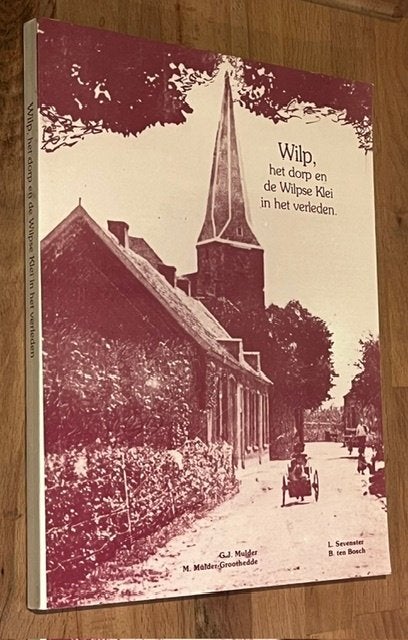 G.J. Mulder e.a. Wilp het dorp en de Wilpse Klei.  (7) 1999, 20e eeuw of later, G.J. Mulder e.a., Ophalen of Verzenden, Zo goed als nieuw