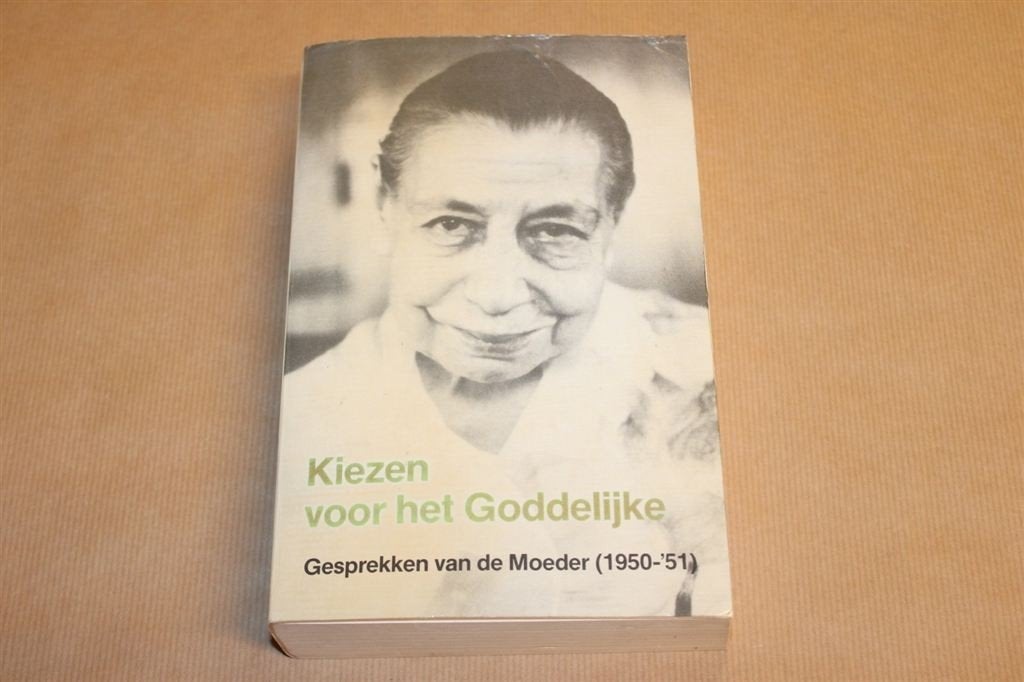 Kiezen voor het Goddelijke - Gesprekken van de Moeder [1950-, Boeken, Ophalen of Verzenden, Zo goed als nieuw, Overige onderwerpen