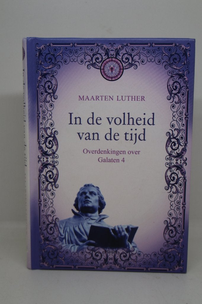 In de volheid van de tijd - Maarten Luther, Boeken, Godsdienst en Theologie, Ophalen of Verzenden, Gelezen