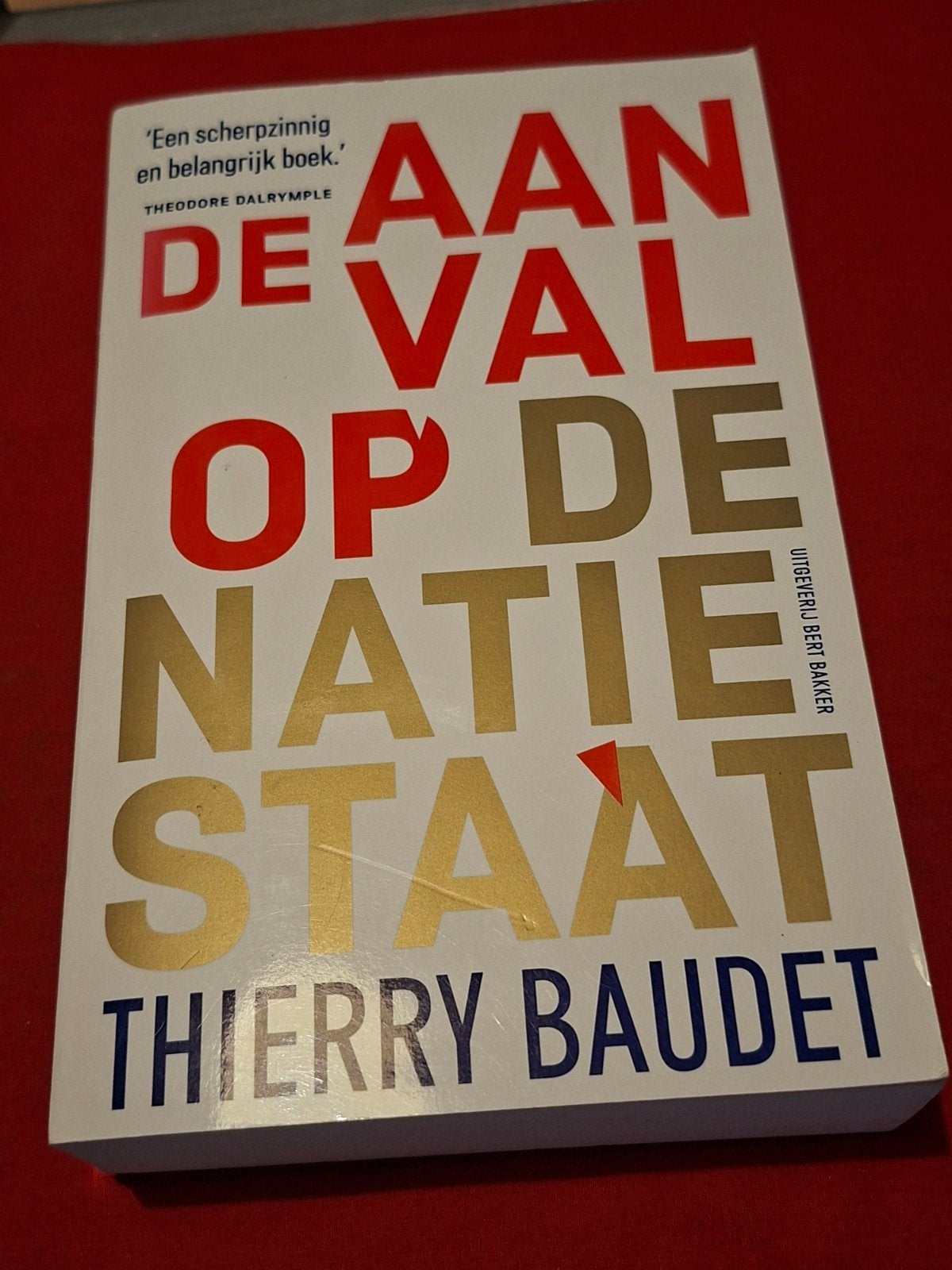 GESIGNEERD De aanval op de natiestaat. Thierry Baudet., Boeken, Ophalen of Verzenden, Gelezen, Nederland
