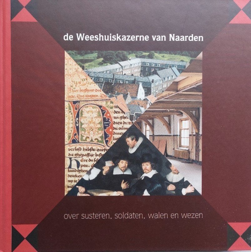 De Weeshuiskazerne van Naarden, Ophalen of Verzenden, Landmacht, Nederland, Boek of Tijdschrift