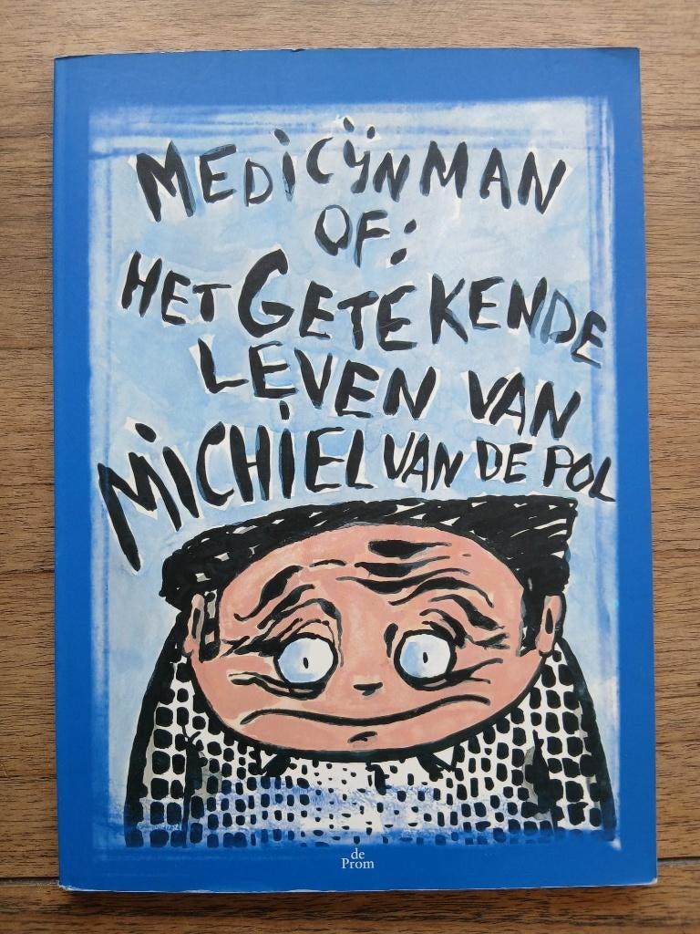 Medicijnman of: Het getekende leven van Michiel van de Pol, Boeken, Stripboeken, Eén stripboek, Ophalen of Verzenden, Zo goed als nieuw