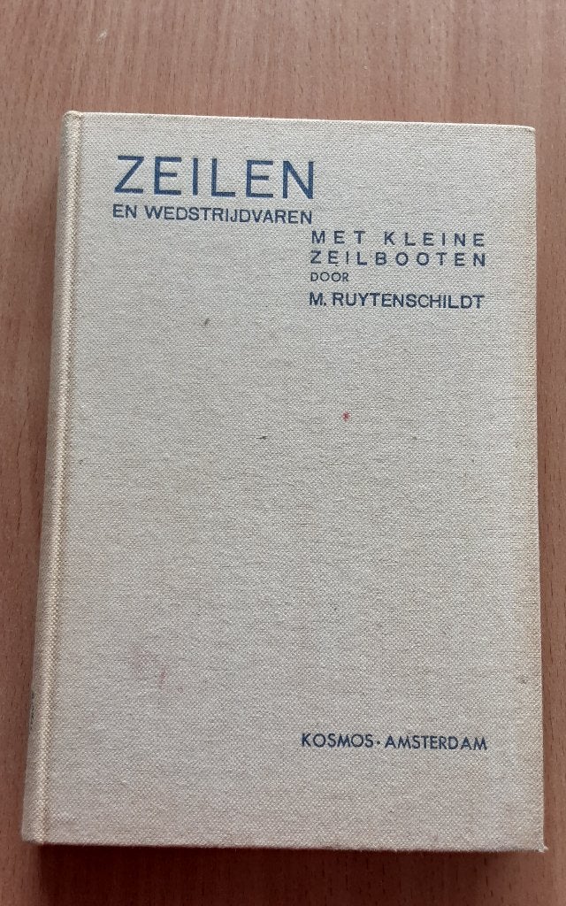 Zeilen en wedstrijdvaren, met kleine zeilboten, Ophalen of Verzenden, Gelezen, M. Ruytenschildt, Boot