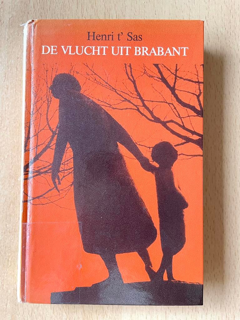 De vlucht uit Brabant - Henri t’ Sas, Boeken, Geschiedenis | Stad en Regio, Ophalen of Verzenden, Gelezen
