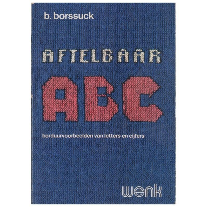 Aftelbaar ABC - B. Borssuck, Ophalen of Verzenden, Breien of Haken, Patroon of Boek