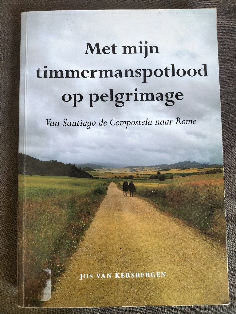 Jos v. Kersbergen - Met mijn timmermanspotlood op pelgrimage, Ophalen of Verzenden, Zo goed als nieuw, Jos van Kersbergen, Europa