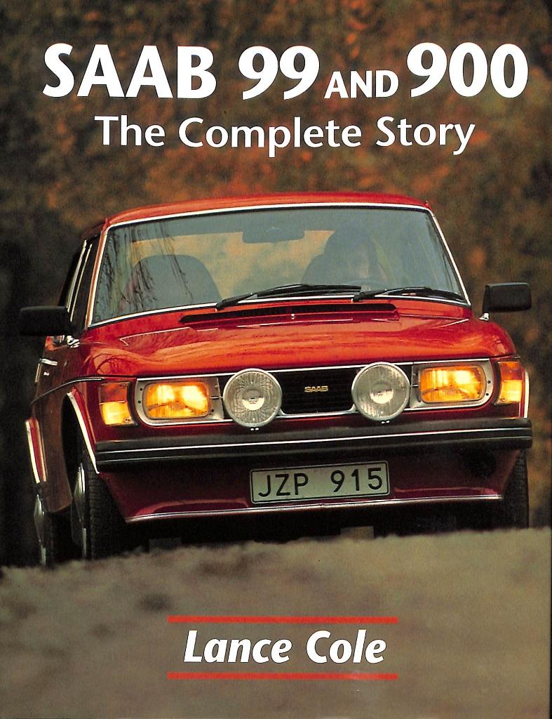 Saab 99 & 900 - The Complete Story, Verzenden, Nieuw, Lance Cole, Overige merken
