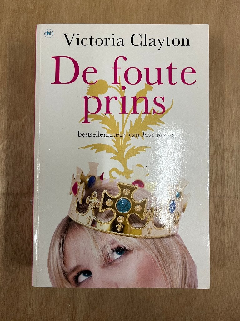 Boek: De foute prins,	Victoria Clayton, Ophalen of Verzenden, Zo goed als nieuw, Victoria Clayton