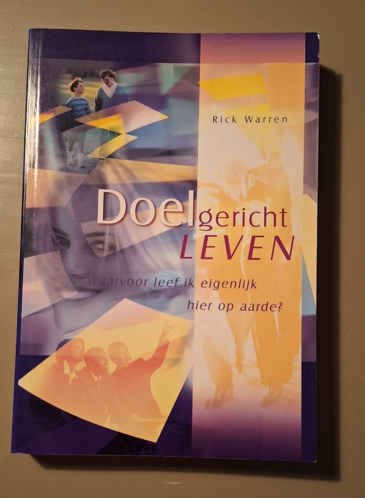 Rick Warren - Doelgericht leven, Boeken, Ophalen of Verzenden, Zo goed als nieuw, Rick Warren