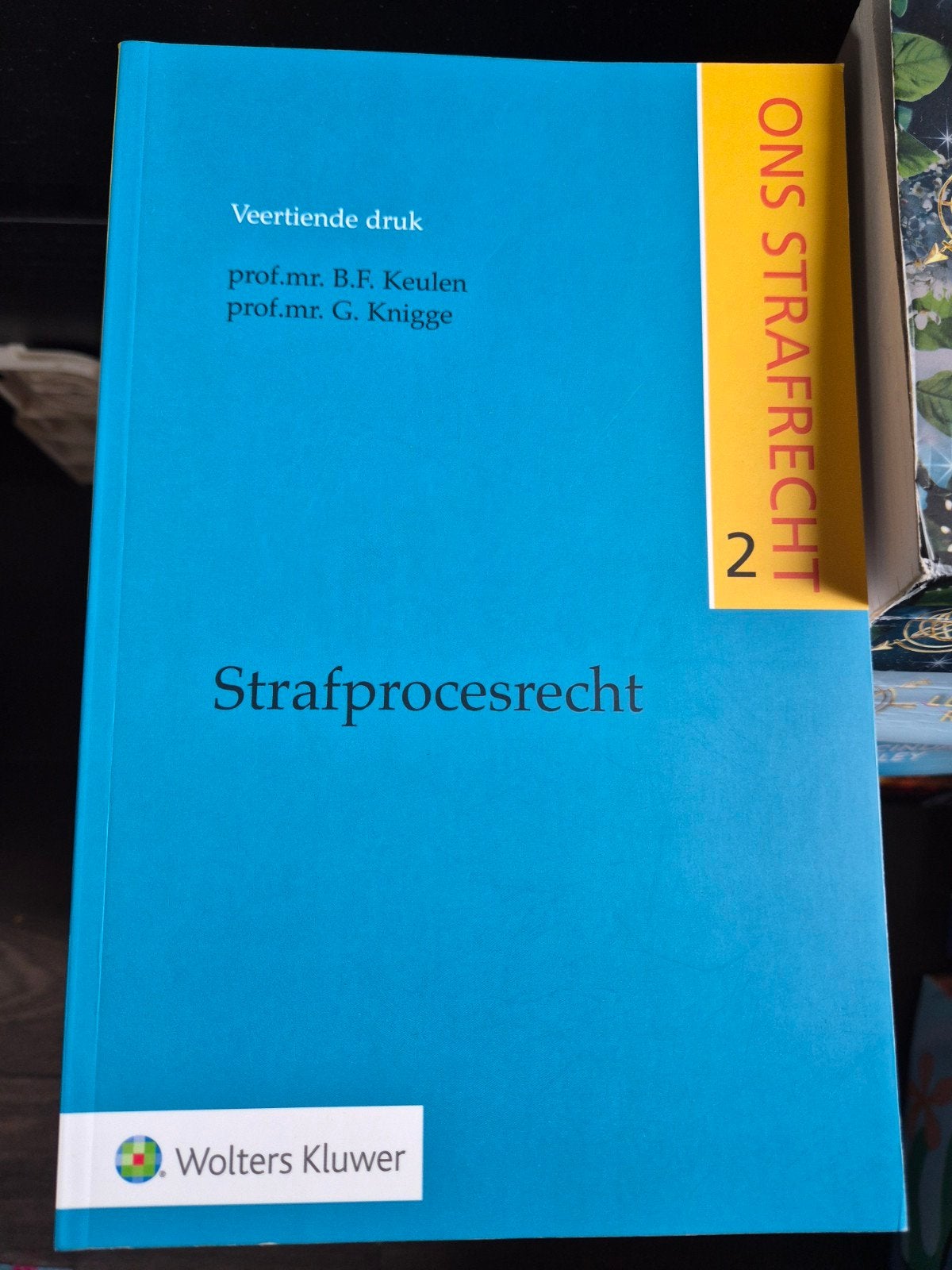 Strafprocesrecht 14e druk - Wolters Kluwer, Prof.mr. B.F. Keulen, prof.mr. G. Knigge, Ophalen of Verzenden, Gamma, WO