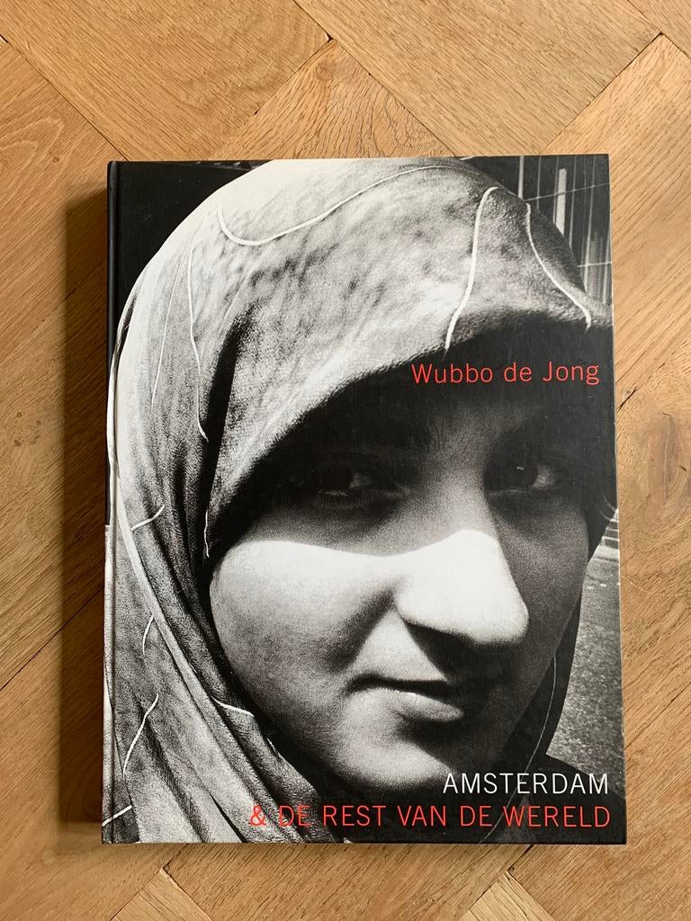 Wubbo de Jong - Amsterdam en de rest van de wereld, Ophalen of Verzenden, Gelezen, Fotografen