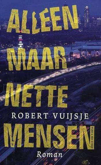 Herman Vuijsje: Alleen maar nette mensen, Ophalen of Verzenden, Zo goed als nieuw, Herman Vuijsje, Nederland