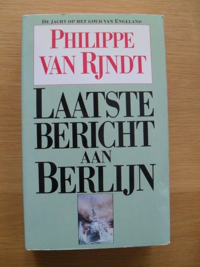 Laatste bericht aan Berlijn van Philippe van Rjndt, Ophalen of Verzenden, Gelezen