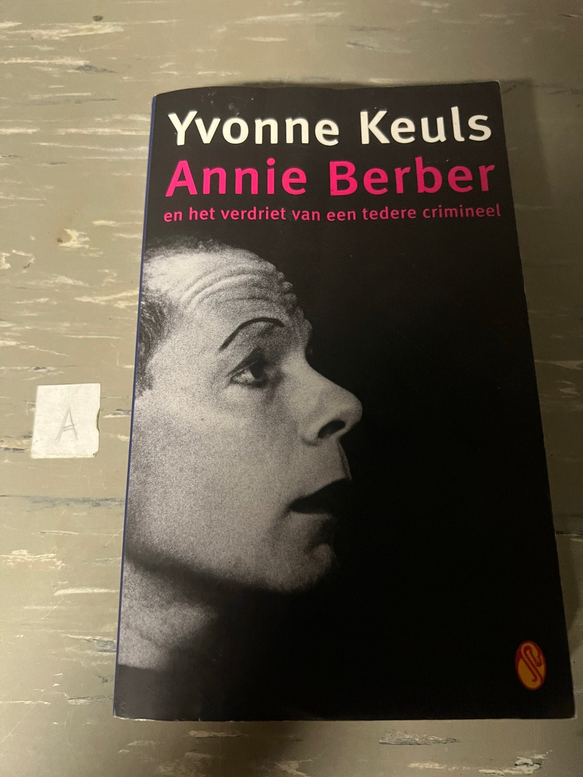 Yvonne Keuls - Annie Berber en het verdriet van een tedere c, Ophalen of Verzenden, Gelezen, Overige
