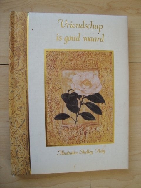 VRIENDSCHAP IS GOUD WAARD  Shelley Hely, Ophalen of Verzenden, Gelezen