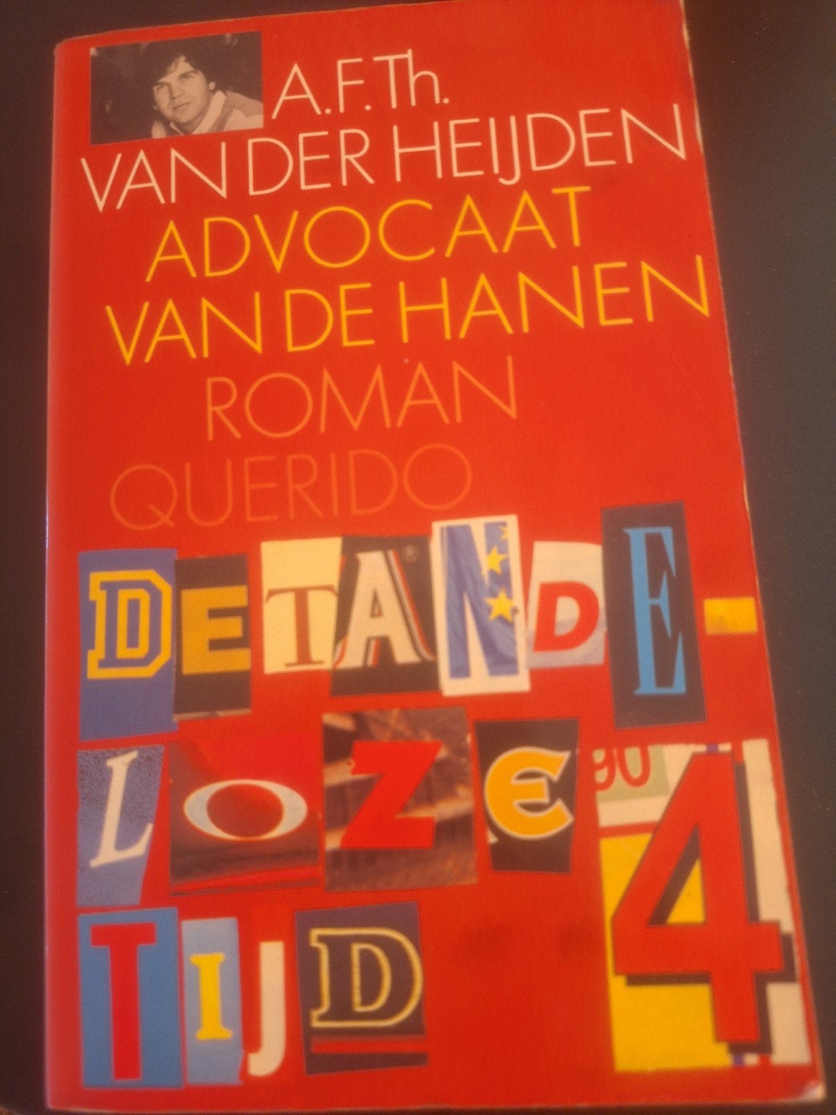 A.F.Th. van der Heijden - Advocaat van de Hanen, Ophalen of Verzenden, Gelezen, A.F.Th. van der Heijden, Nederland