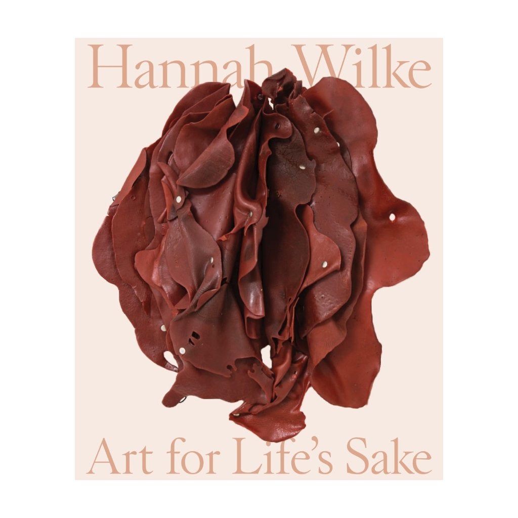 Hannah Wilke - Art for Life’s Sake, Ophalen of Verzenden, Nieuw