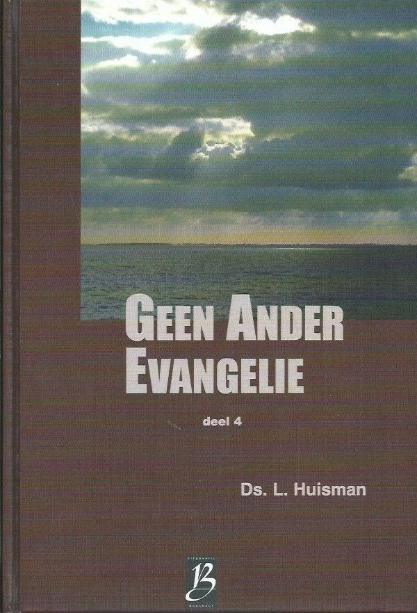 Geen ander evangelie Ds L. Huisman 9789075957396, Ophalen of Verzenden, Zo goed als nieuw, Ds L. Huisman, Christendom | Protestants