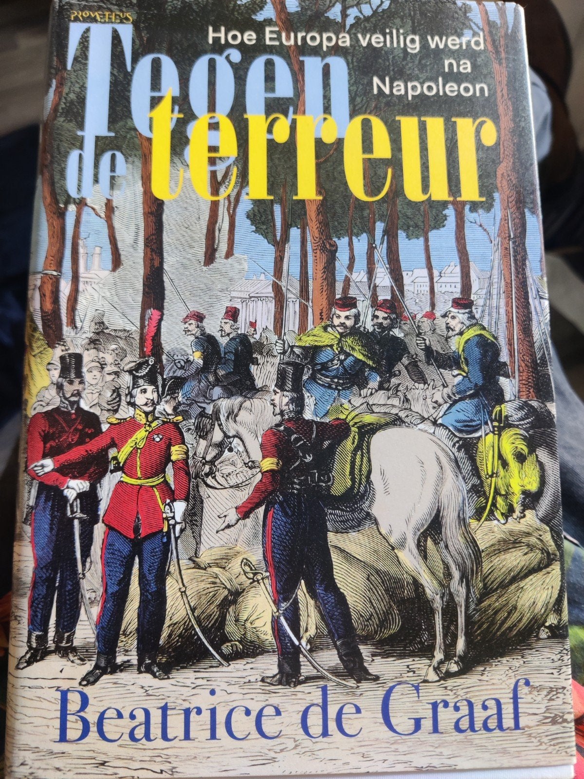 Tegen de Terreur - Hoe Europa veilig werd na Napoleon, 19e eeuw, Europa, Ophalen of Verzenden, Zo goed als nieuw