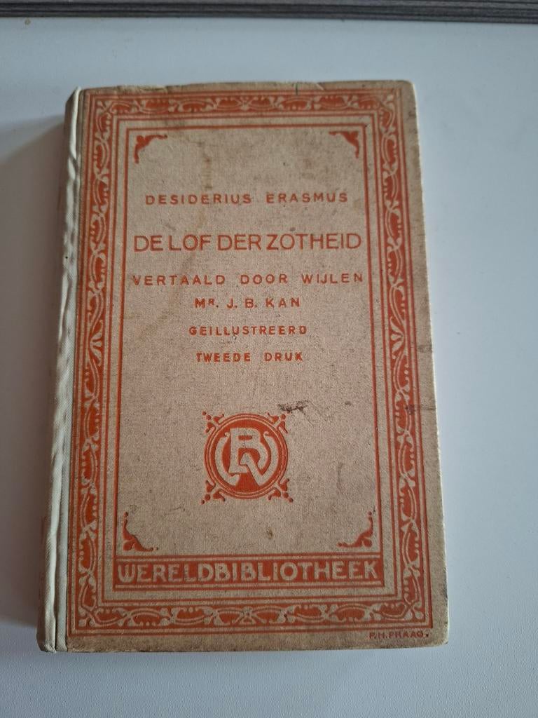De lof der zotheid Erasmus 2e druk uit 1912. Ned.vertaling., Antiek en Kunst, Ophalen of Verzenden