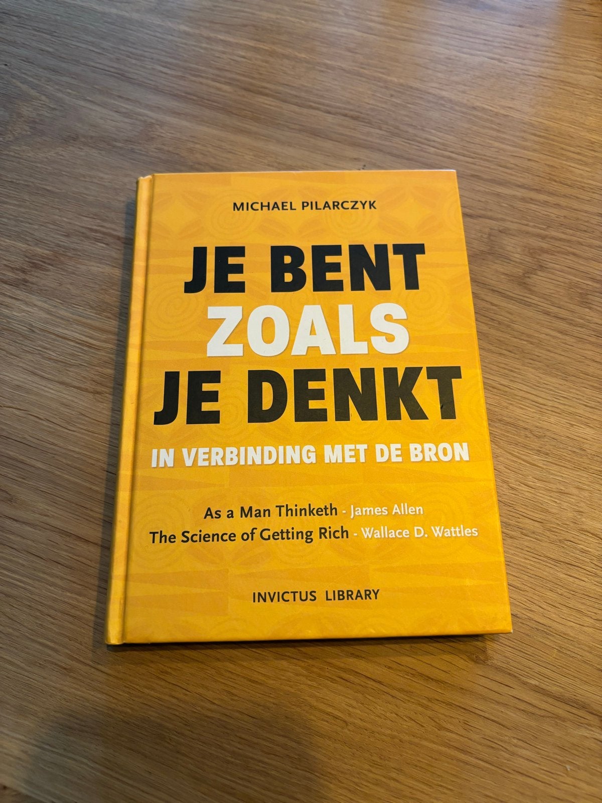 Je Bent Zoals Je Denkt - Michael Pilarczyk, Ophalen of Verzenden, Zo goed als nieuw, Spiritualiteit algemeen, Achtergrond en Informatie