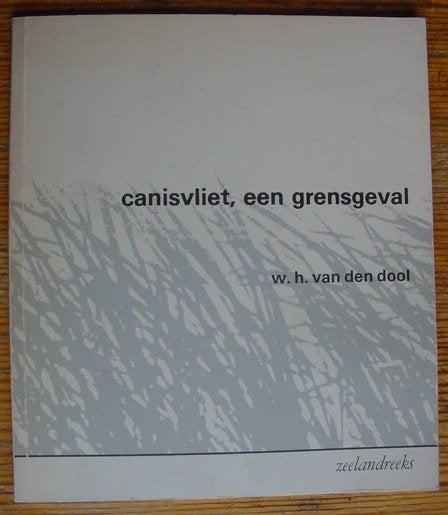 Canisvliet, een grensgeval (Zeelandreeks), Ophalen of Verzenden, Zo goed als nieuw