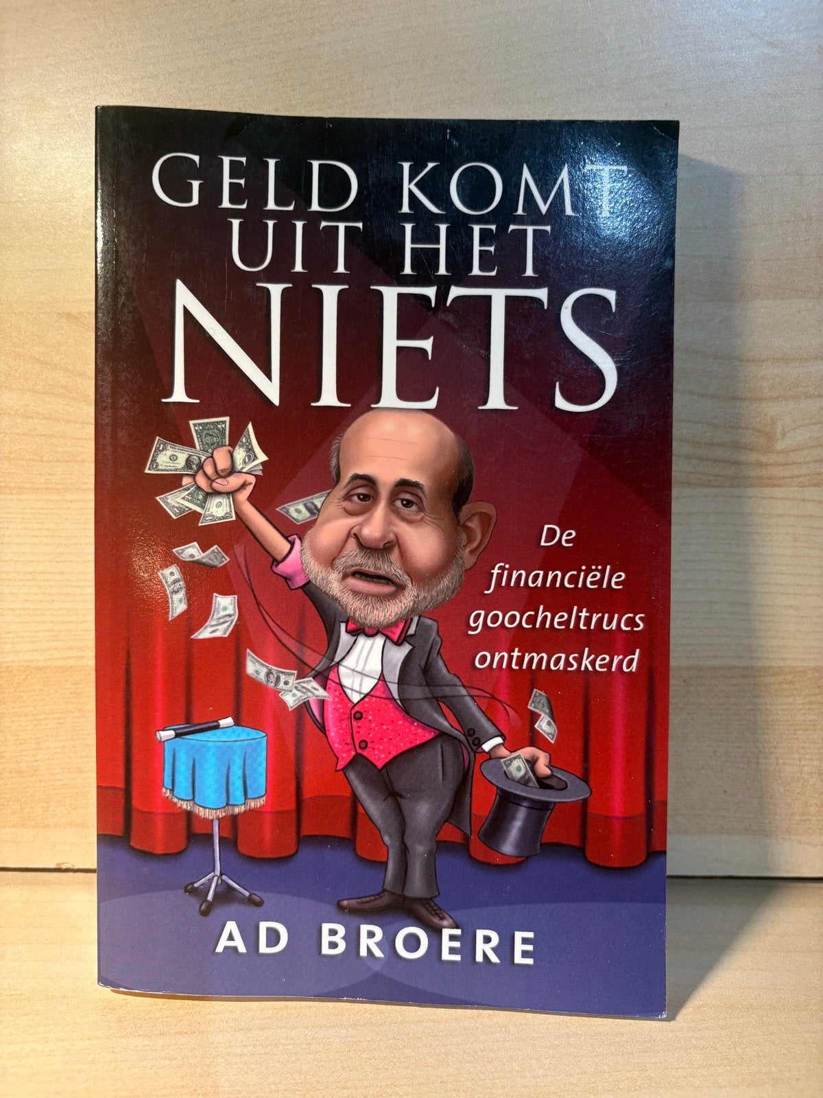 Geld komt uit het niets - Ad Broere -Financiële goocheltrucs, Ophalen of Verzenden, Gelezen, Geld en Beleggen