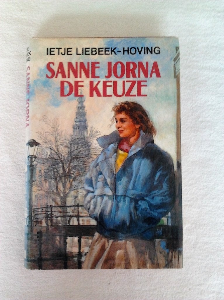 Sanne Jorna de Keuze. Ietje Liebeek-Hoving, Ophalen of Verzenden, Gelezen