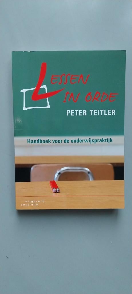 Lessen in orde | Peter Teitler, Boeken, Ophalen of Verzenden, Beta, Zo goed als nieuw, HBO