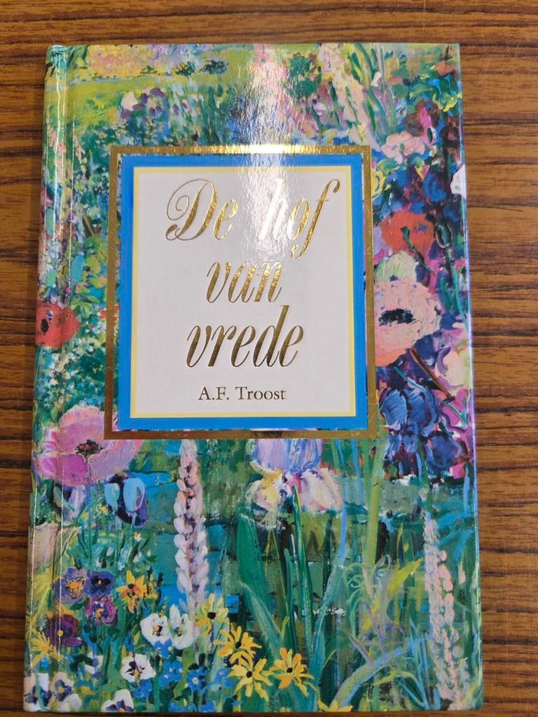 A.F. Troost - De hof van vrede, Ophalen of Verzenden, Zo goed als nieuw, A.F. Troost