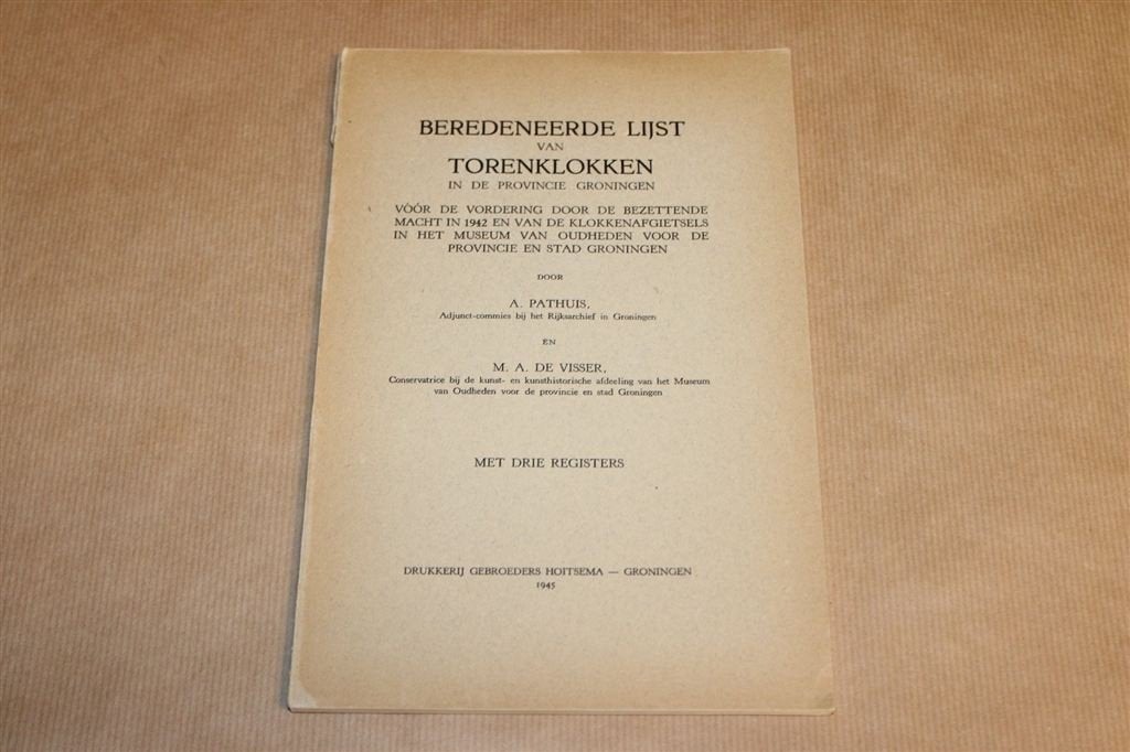 Lijst van Torenklokken in Groningen — [1945] — Pathuis, Ophalen of Verzenden, Gelezen