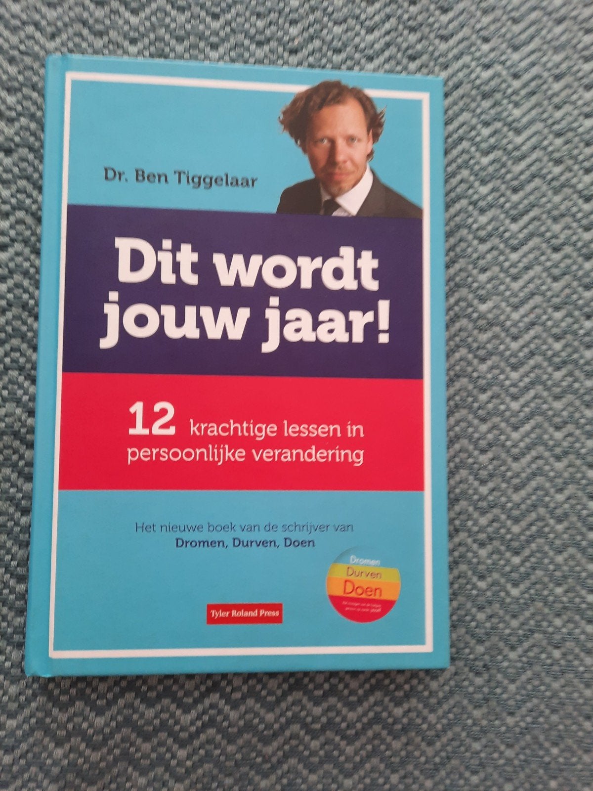 Dit wordt jouw jaar! - Ben Tiggelaar (Hardcover), Ophalen of Verzenden, Zo goed als nieuw, Ben Tiggelaar
