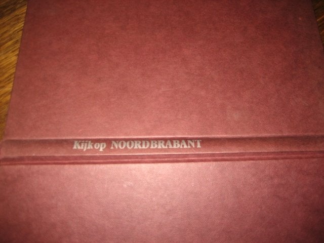 Kijk op nederland / noord-brabant, Boeken, Geschiedenis | Stad en Regio, Ophalen of Verzenden, 20e eeuw of later, Zo goed als nieuw