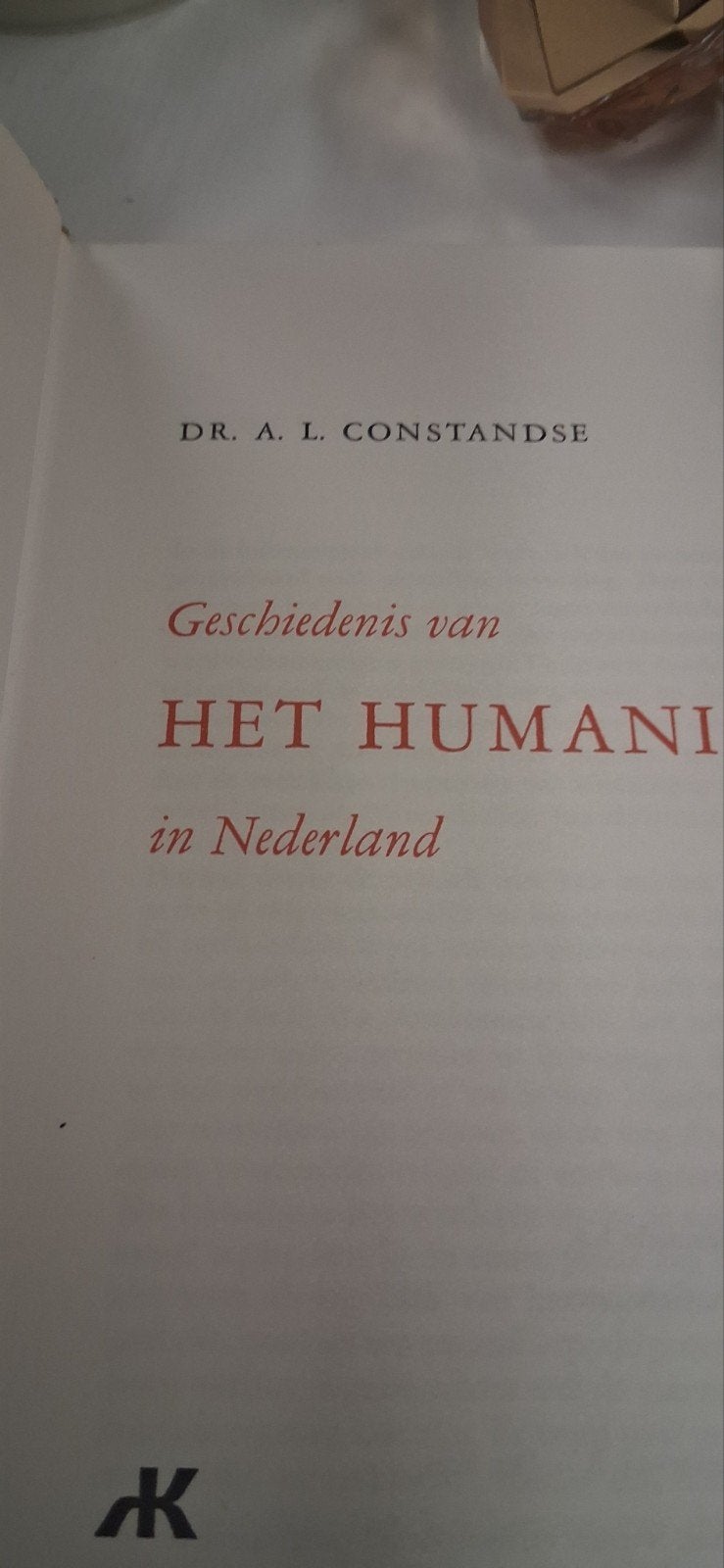 Geschiedenis van het Humanisme in Nederland - Dr.. Consta, Ophalen of Verzenden, 20e eeuw of later, Gelezen, Dr. A.L. Constandse