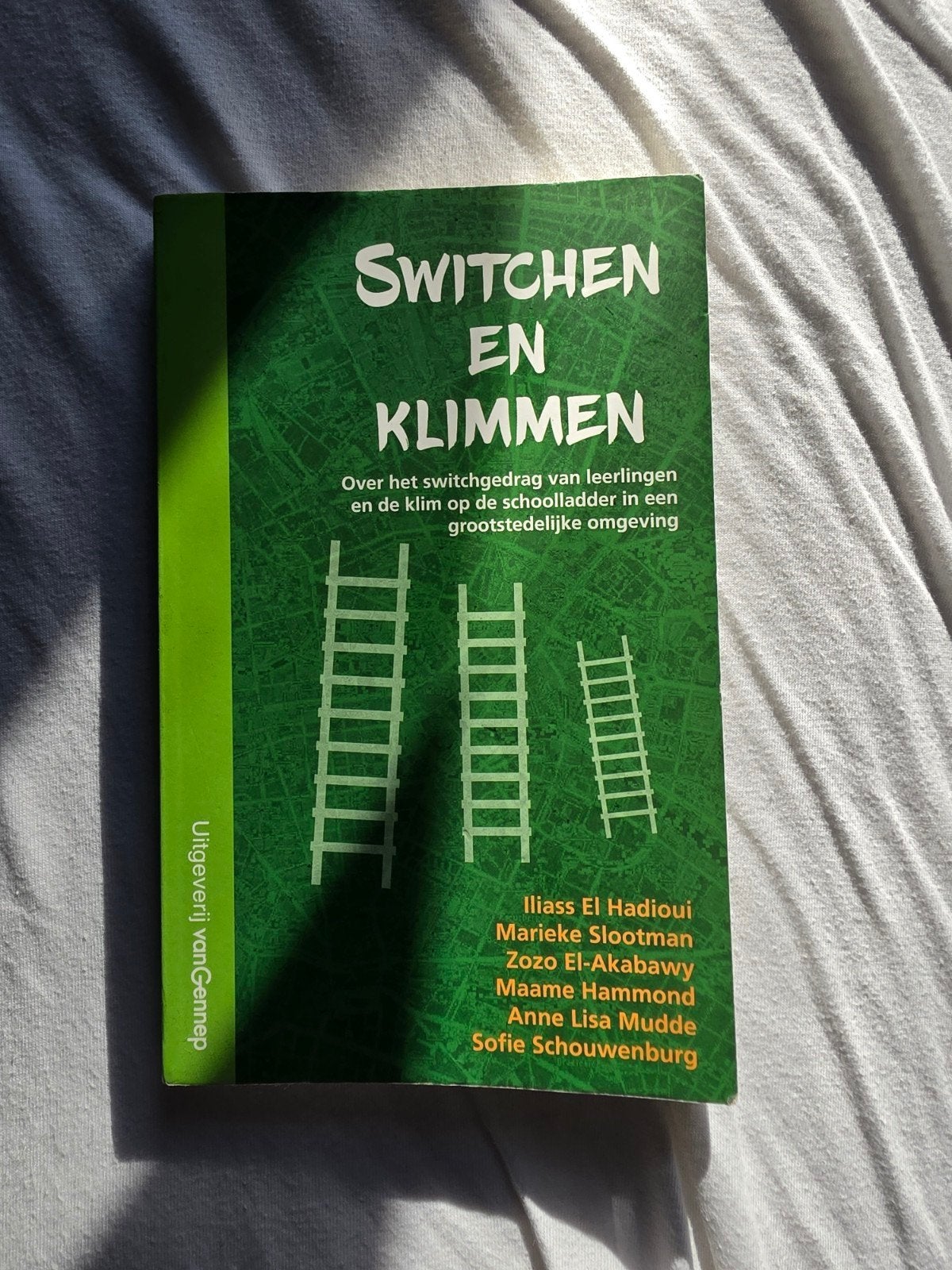 Switchen en Klimmen - Over schoolgedrag en de schoolladder, Iliass El Hadioui, Marieke Slootman, Zozo El-Akabawy, Niet van toepassing