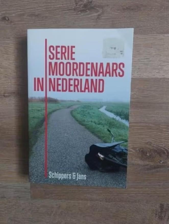 Seriemoordenaars in Nederland (True Crime) Schippers en Jans, Boeken, Overige, Ophalen of Verzenden, Zo goed als nieuw, Schippers & Jans