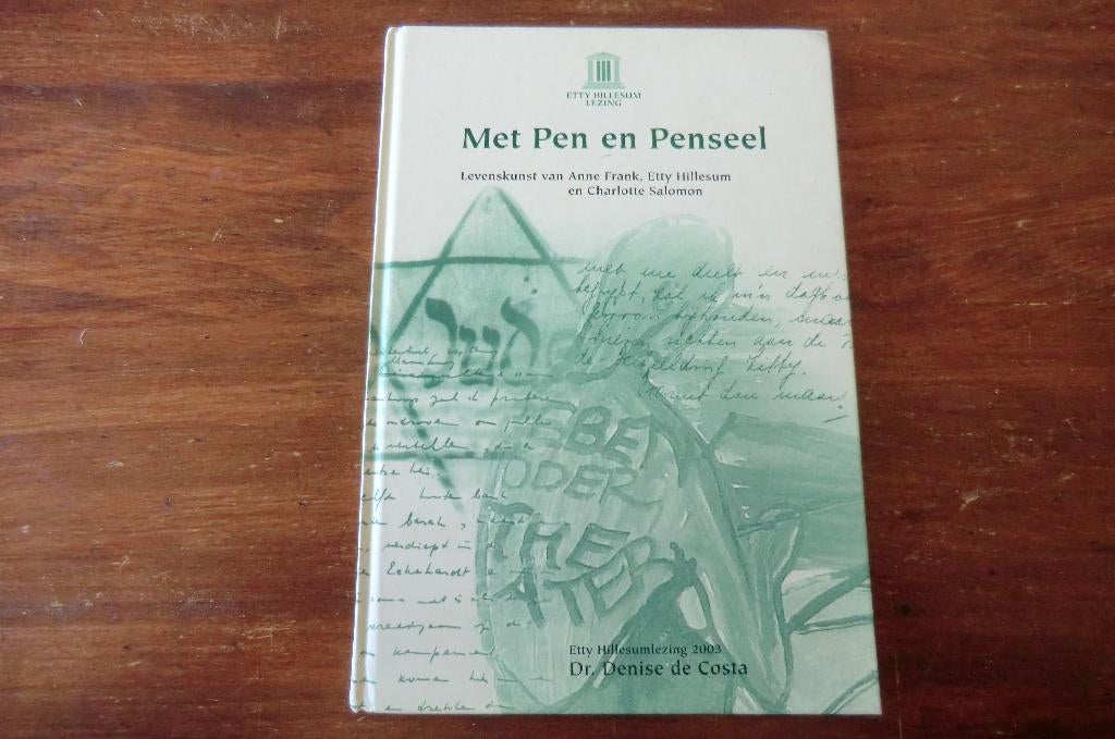 boek - Met Pen en Penseel - Denise de Costa / Etty Hillesum, Boeken, Ophalen of Verzenden, Tweede Wereldoorlog, Zo goed als nieuw