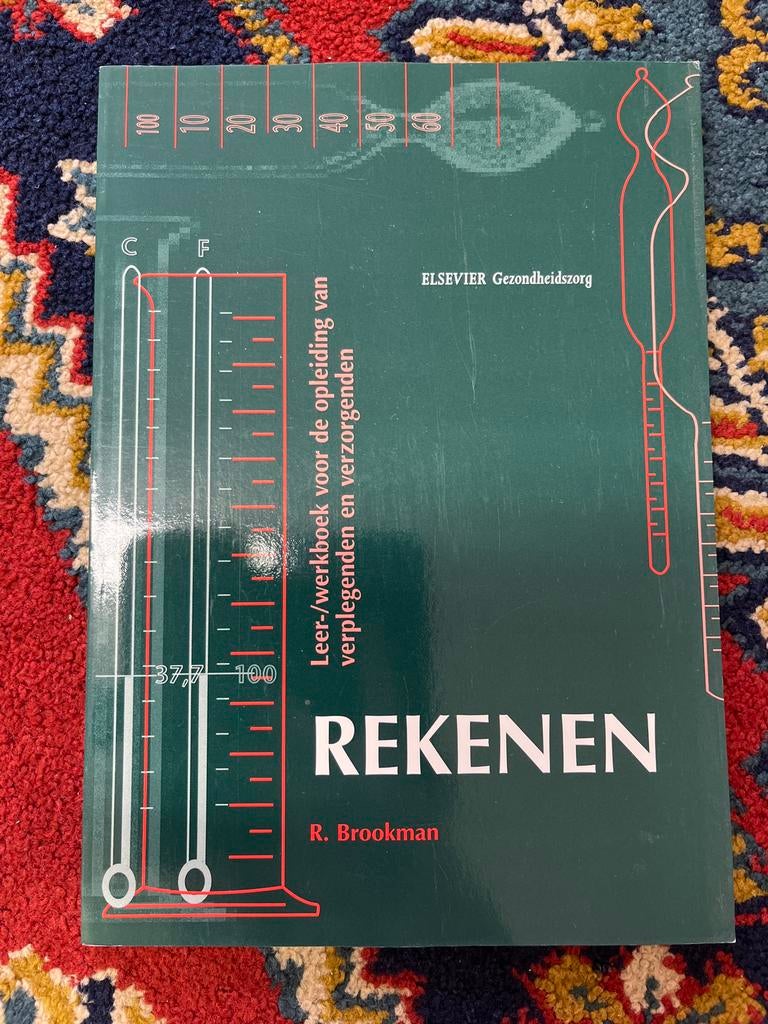 Rekenen: Leer-/werkboek verplegenden en verzorgenden, Boeken, Ophalen of Verzenden, Gamma, Gelezen, MBO