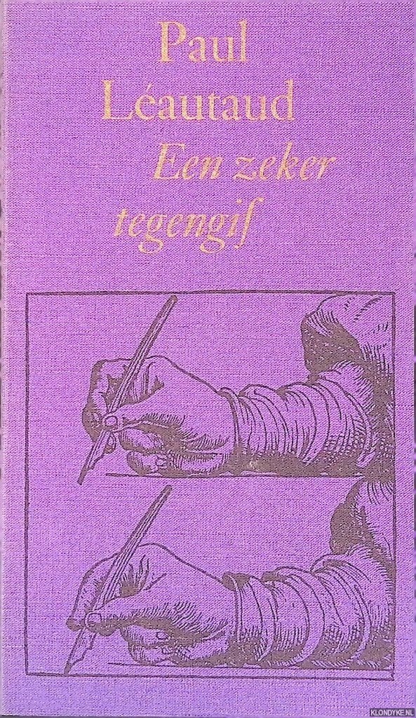 Paul Léautaud: Een zeker tegengif, Ophalen of Verzenden, Gelezen