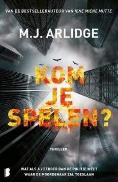 M.J. Arlidge - Kom je spelen, Boeken, Thrillers, Ophalen of Verzenden, Zo goed als nieuw, M.J. Arlidge, Wereld overig