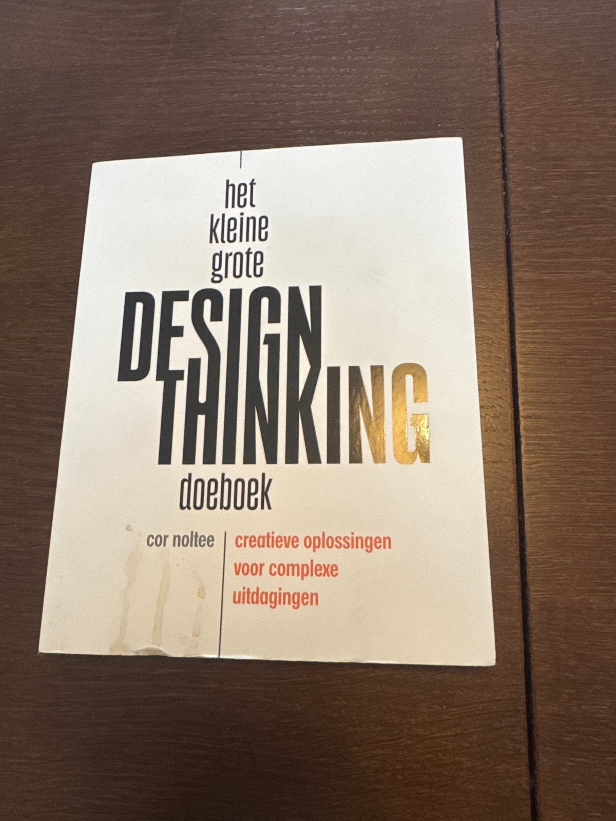 Het kleine grote DESIGN THINKING doeboek - Cor Noltee, Ophalen of Verzenden, Gelezen, Management