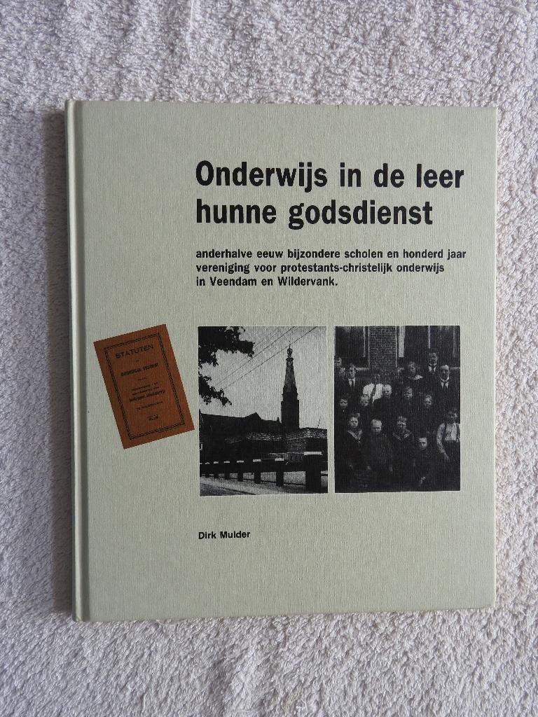 Honderd jaar Protestants Onderwijs in Veendam en Wildervank, Boeken, Geschiedenis | Stad en Regio, Ophalen of Verzenden, Zo goed als nieuw