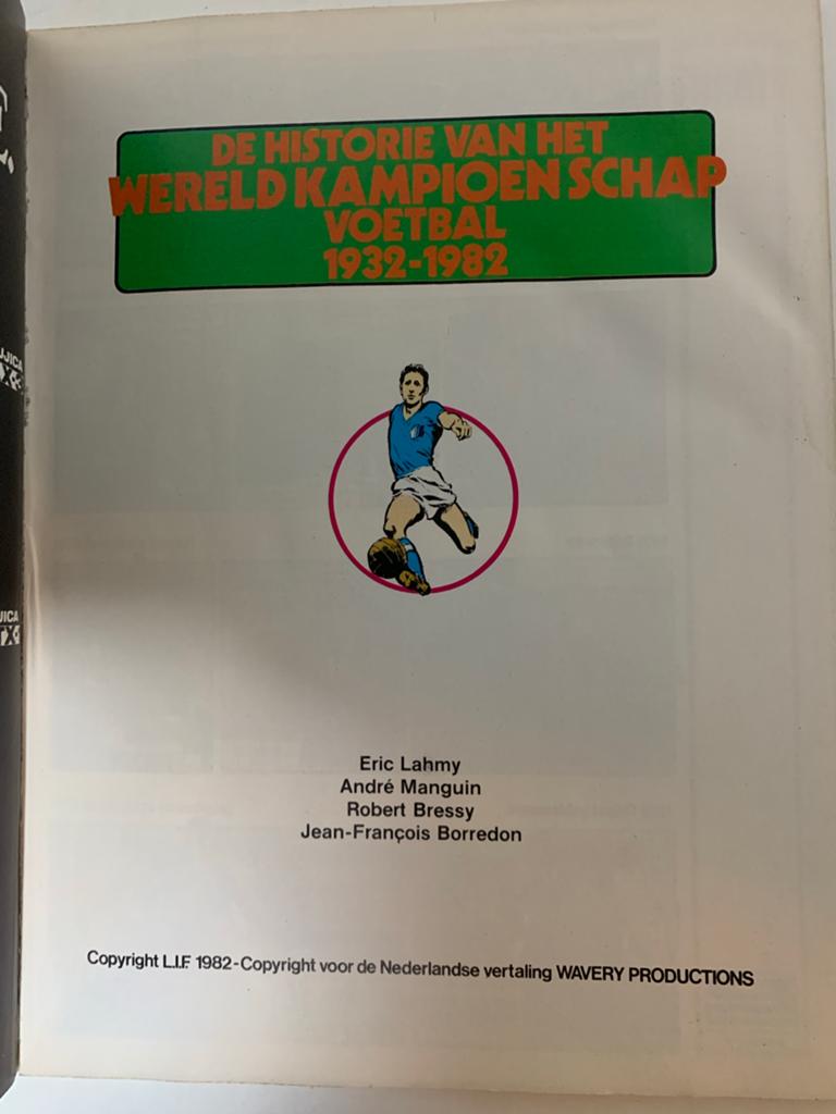 Strip WK Voetbal Geschiedenis 1932-1982 - Eric Lahmy e.a., Verzamelen, Ophalen of Verzenden, Buitenlandse clubs, Boek of Tijdschrift