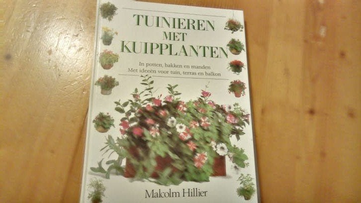 Tuinieren met Kuipplanten: Ideeën voor tuin, terras en balkn, Ophalen of Verzenden, Zo goed als nieuw, Malcolm Hillier, Tuinieren en Tuinplanten