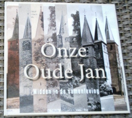 Onze Oude Jan.Midden in de samenleving. Velp.9789490716004., Boeken, Ophalen of Verzenden, Zo goed als nieuw