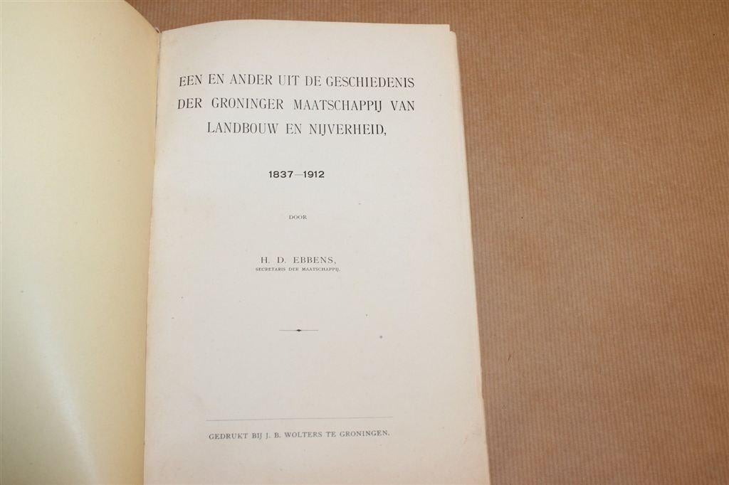 Groninger Maatschappij Landbouw — Geschiedenis 1837-1912, Ophalen of Verzenden, Gelezen